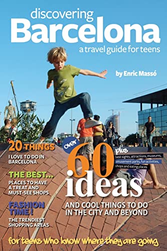 Discovering Barcelona, a travel guide for teens Discovering Barcelona, a travel guide for teens von Enric Masso