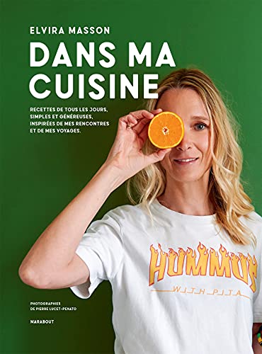 Dans ma cuisine: Recettes de tous les jours simples et généreuses, inspirées de mes rencontres et de mes voyages Dans ma cuisine: Recettes de tous les jours simples et généreuses, inspirées de mes rencontres et de mes voyages