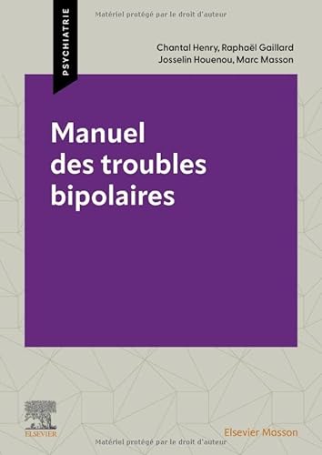 Manuel des troubles bipolaires von Elsevier Masson