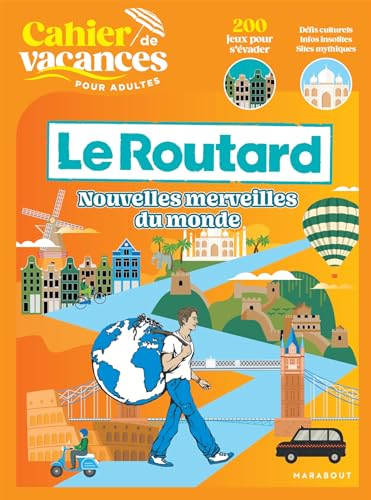 Cahier de vacances - Le Routard: Nouvelles merveilles du monde von MARABOUT