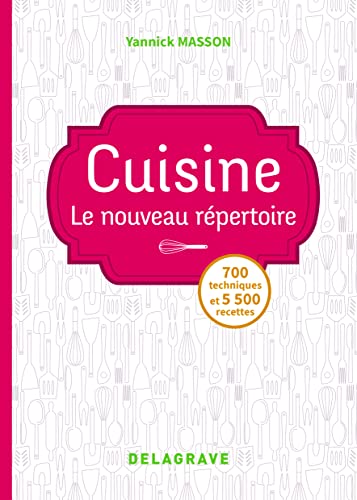 Cuisine - Le nouveau répertoire (2018) - Référence von DELAGRAVE