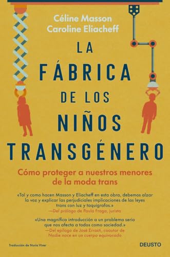 La fábrica de los niños transgénero: Cómo proteger a nuestros menores de la moda trans (Deusto) von EDICIONES DEUSTO