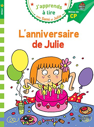 L'anniversaire de Julie: Milieu de CP, niveau 2