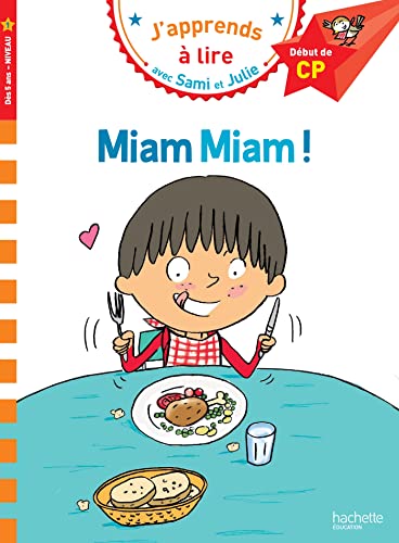 Miam Miam: Début de CP, niveau 1 (J'Apprends Avec Sami Et Julie)