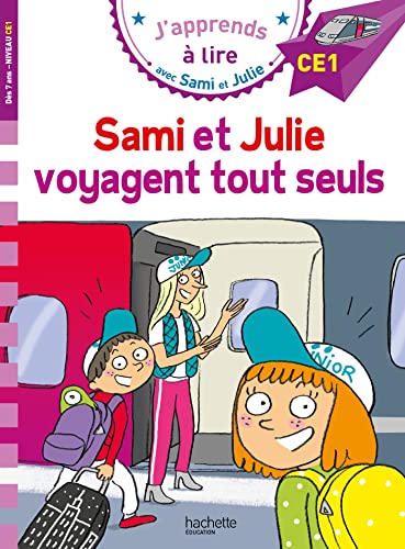 Sami et Julie CE1 Sami et Julie voyagent tout seuls: Niveau CE1