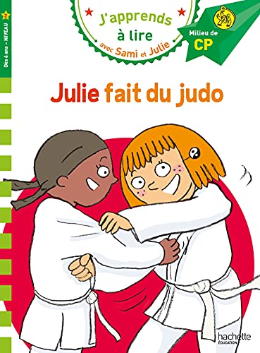 Sami et Julie CP Niveau 2 Julie fait du Judo: Milieu de CP niveau 2