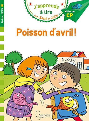 Sami et Julie CP niveau 2 Poisson d'avril !: Milieu de CP, niveau 2 von HACHETTE EDUC