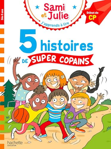 Sami et Julie Début de CP 5 histoires de super copains Sami et Julie Début de CP 5 histoires de super copains von HACHETTE EDUC