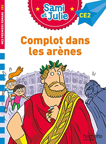 Sami et Julie Roman CE2 Complot dans les arènes von HACHETTE EDUC