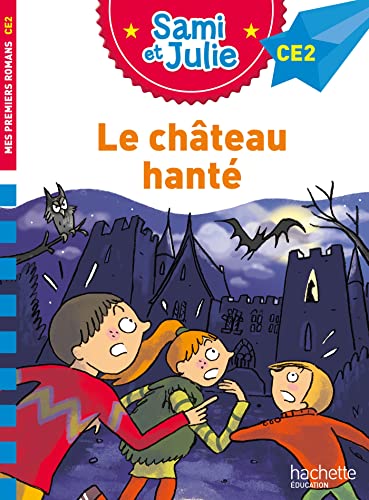 Sami et Julie Roman CE2 Le château hanté von HACHETTE EDUC