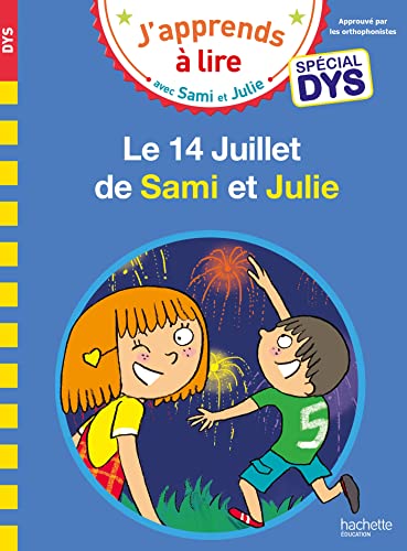 Sami et Julie- Spécial DYS (dyslexie) Le 14 Juillet de Sami et Julie von HACHETTE EDUC
