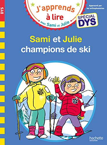 Sami et Julie- Spécial DYS (dyslexie) Sami et Julie, champions de ski von HACHETTE EDUC