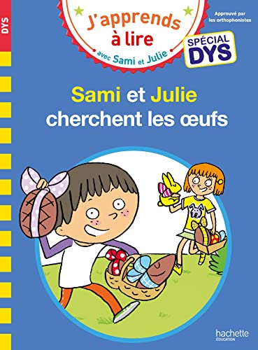 Sami et Julie- Spécial DYS (dyslexie) Sami et Julie cherchent les oeufs von HACHETTE EDUC