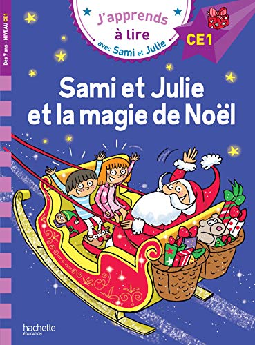 Sami et Julie et la magie de Noel: Niveau CE1