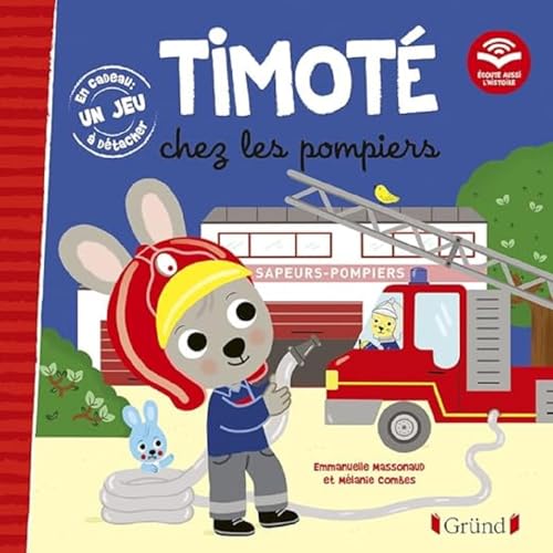 Timoté chez les pompiers (Écoute aussi l'histoire): Avec un jeu à détacher