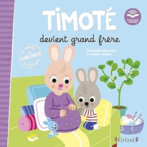 Timoté devient grand frère (Écoute aussi l'histoire): Avec une guirlande à détacher