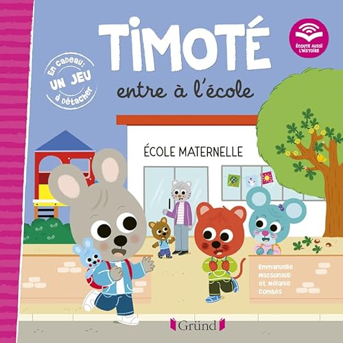 Timoté entre à l'école (Écoute aussi l'histoire) von GRUND