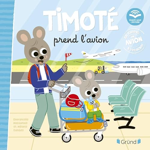 Timoté prend l'avion (Écoute aussi l'histoire): En cadeau : un avion à détacher von GRUND