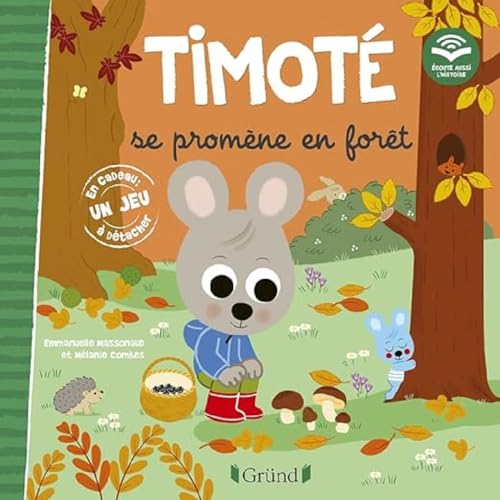 Timoté se promène en forêt (Écoute aussi l'histoire): Avec un jeu à détacher von GRUND