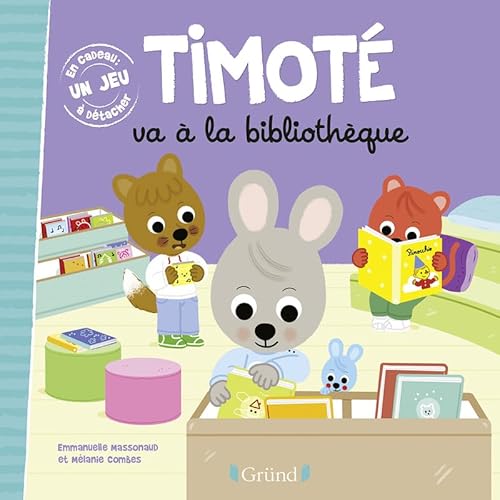 Timoté va à la bibliothèque von GRUND