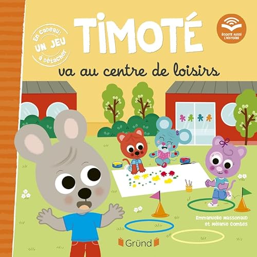 Timoté va au centre de loisirs: Avec un jeu à détacher
