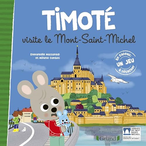 Timoté visite le Mont-Saint-Michel: Avec 1 jeu à détacher