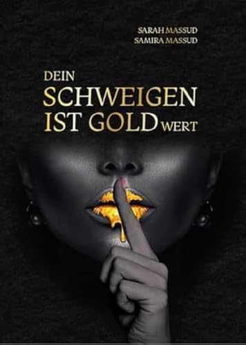 Dein Schweigen ist Goldwert