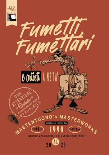 Fumetti, fumettari e artisti a metà: 130 pagine di allegria insensata (Pupazzetti e scienze cognitive, Band 1) von Independently published