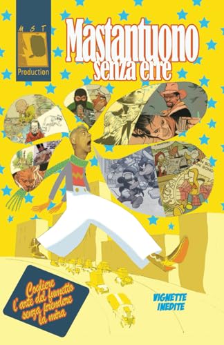 Mastantuono senza Erre: Cogliere l'arte del fumetto senza prendere la mira.