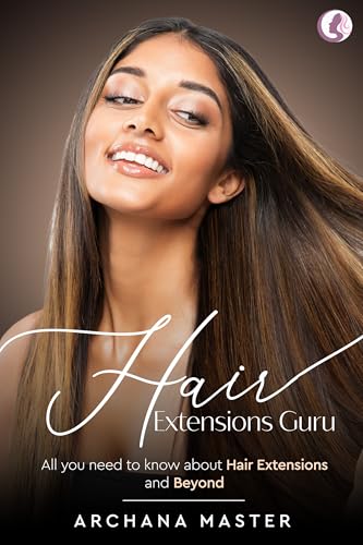 Hair Extensions Guru - All You Need to Know About Hair Extensions and Beyond (Full Colour) von White Falcon Publishing