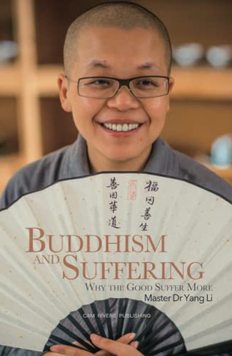 Buddhism and Suffering: Why do the Good Suffer More?