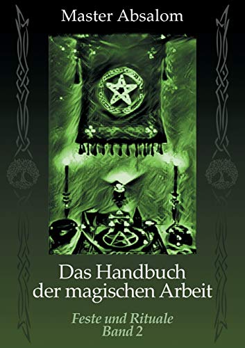 Das Handbuch der magischen Arbeit: Feste und Rituale von TWENTYSIX