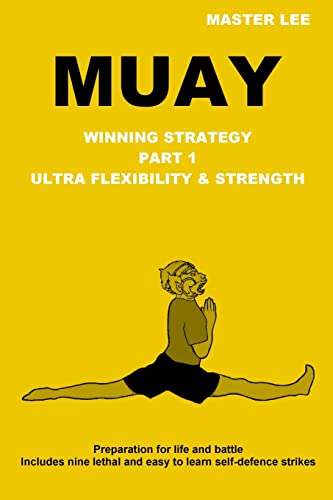 MUAY: Winning Strategy - Ultra Flexibility & Strength von Lulu.com