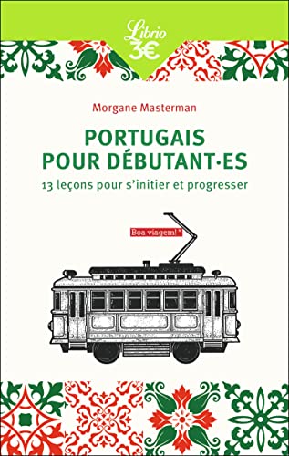 Portugais pour débutant.es: 13 leçons pour s'initier et progresser von J'AI LU
