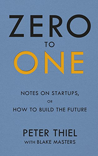 Zero to One: Notes on Start Ups, or How to Build the Future von Virgin Books