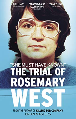 "She Must Have Known": The Trial Of Rosemary West von Corgi