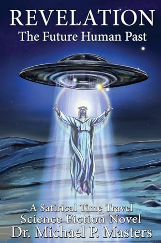 Revelation: The Future Human Past