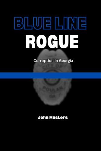 Blue Line Rogue: Corruption in Georgia von Double Duck Productions