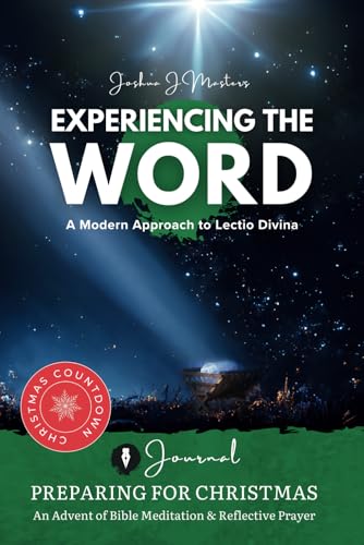 Experiencing the Word, Preparing for Christmas, An Advent of Bible Meditation and Reflective Prayer, Journal: A Modern Approach to Lectio Divina von Kingdom Knight Publishing