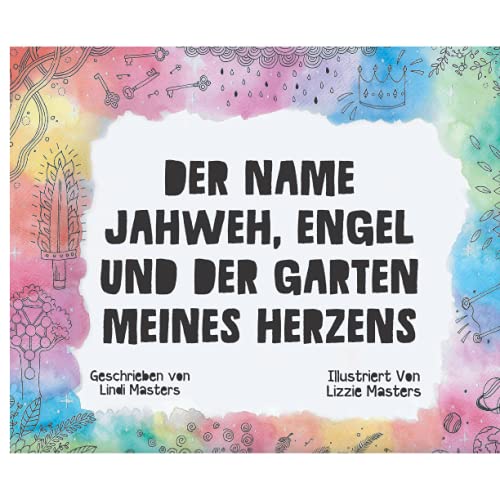 Der Name Jahweh, Engel und der Garten Meines Herzens von Seraph Creative