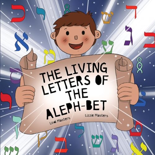 The Living Letters of the Aleph-Bet von The living letters of the Aleph-bet