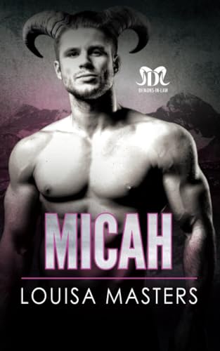 Micah (Demons-In-Law, Band 2) von Louisa Masters
