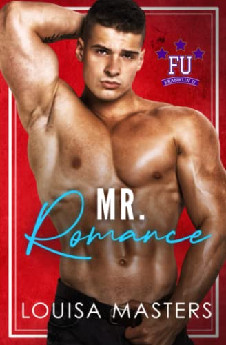 Mr. Romance (Franklin U, Band 3) von Louisa Masters
