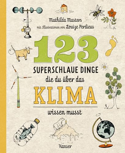 123 superschlaue Dinge, die du über das Klima wissen musst