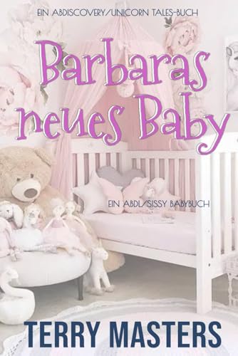 Barbaras neues Baby Barbaras neues Baby von Independently published