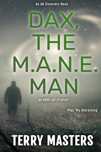 Dax, The M.A.N.E. Man: An ABDL/femdom novel Dax, The M.A.N.E. Man: An ABDL/femdom novel