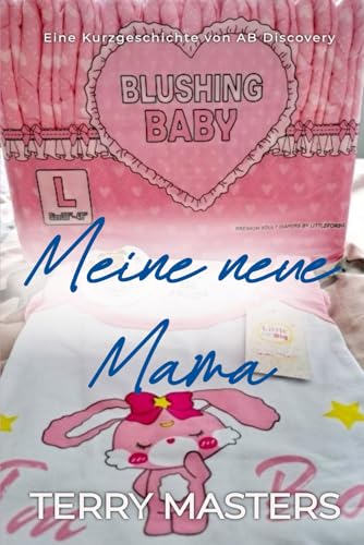 Meine neue Mama Meine neue Mama von Independently published
