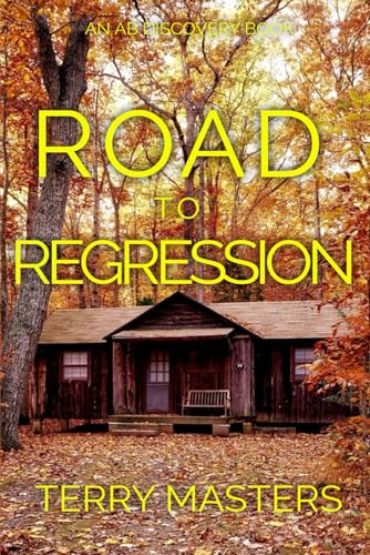 Road To Regression: An ABDL/Hypnosis/Diaper/Sissy Baby story Road To Regression: An ABDL/Hypnosis/Diaper/Sissy Baby story von Independently published