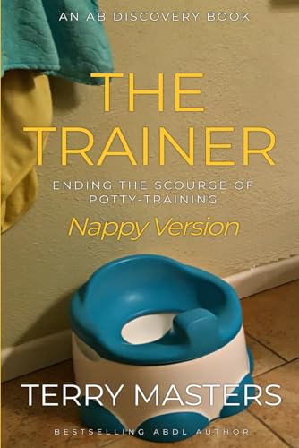 The Trainer (Nappy Version): An ABDL/FemDom story von Independently published