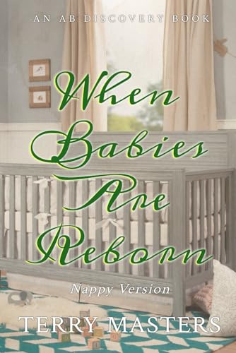 When Babies Are Reborn (nappy version): An ABDL/Femdom book von Independently published